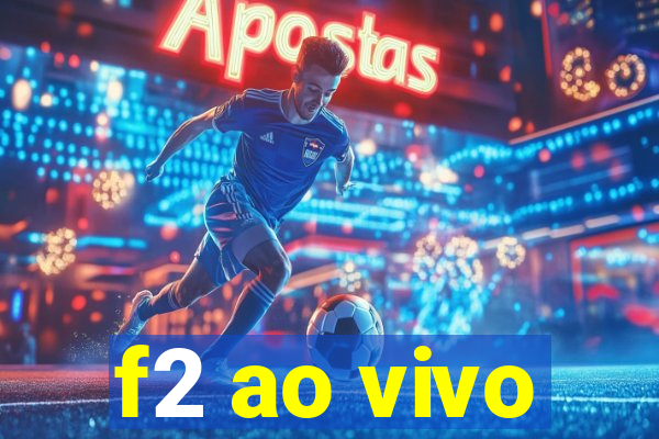 f2 ao vivo